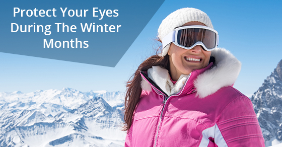 Protect Your Eyes During The Winter Months Protect Your Eyes During The Winter Months